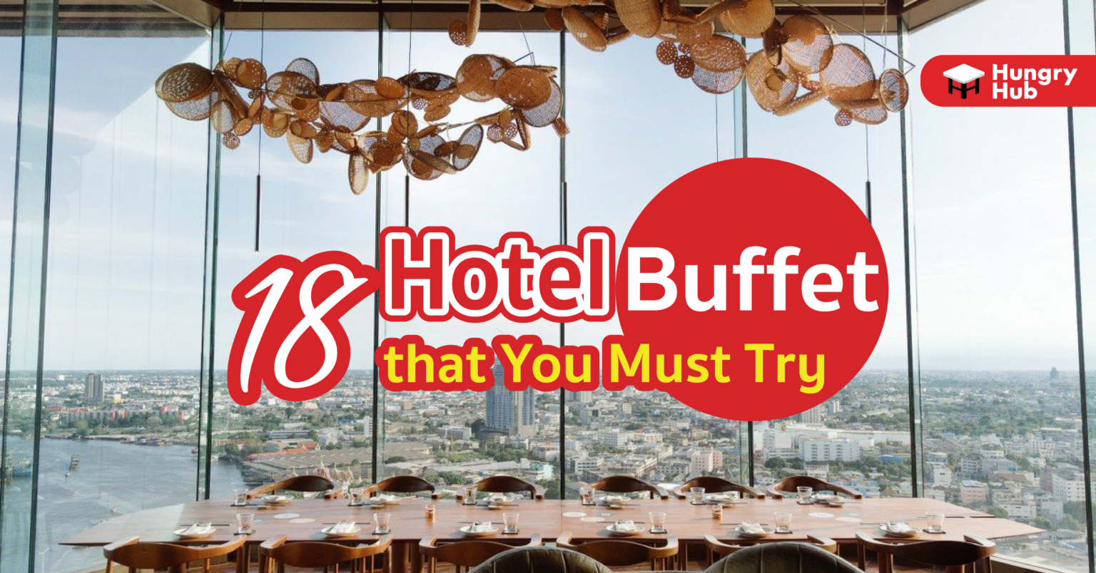 18 Hotel Buffet that You Must Try (Updated 2023) 18 Hotel Buffet that You Must Try (Updated 2022)