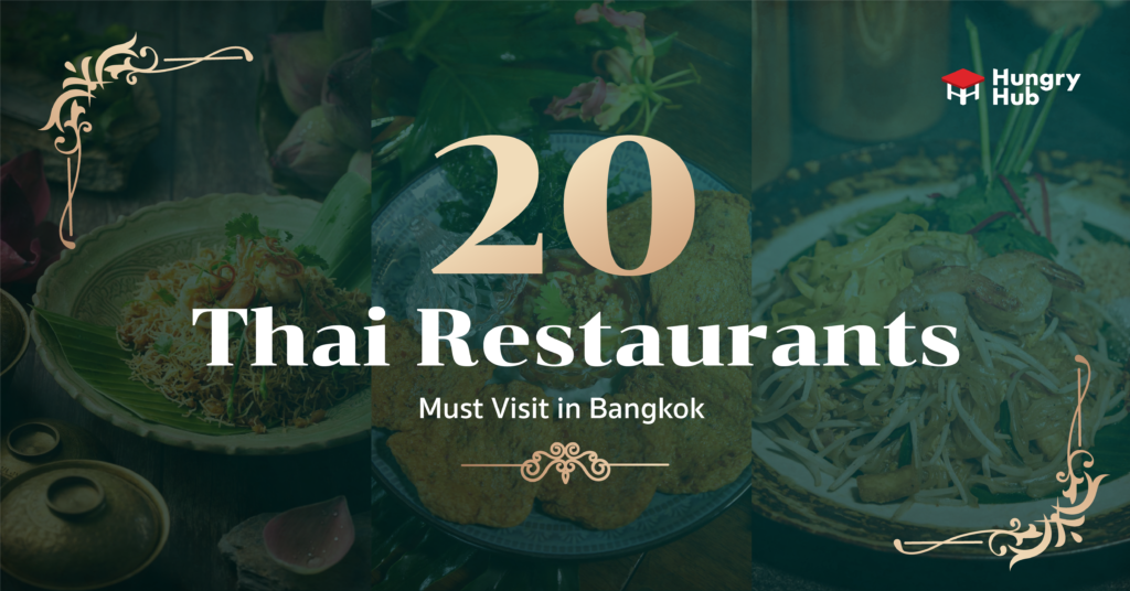 20 Must Visit Thai Restaurants Bangkok for 2022