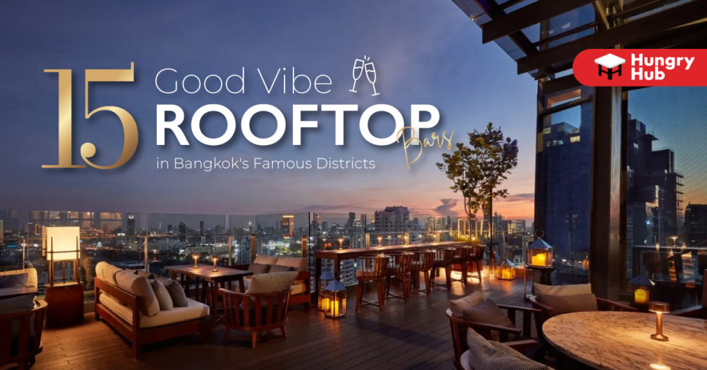 15 Good Vibe Rooftop Bars in Bangkok (Updated 2023) 15-Good-Vibe+Rooftop