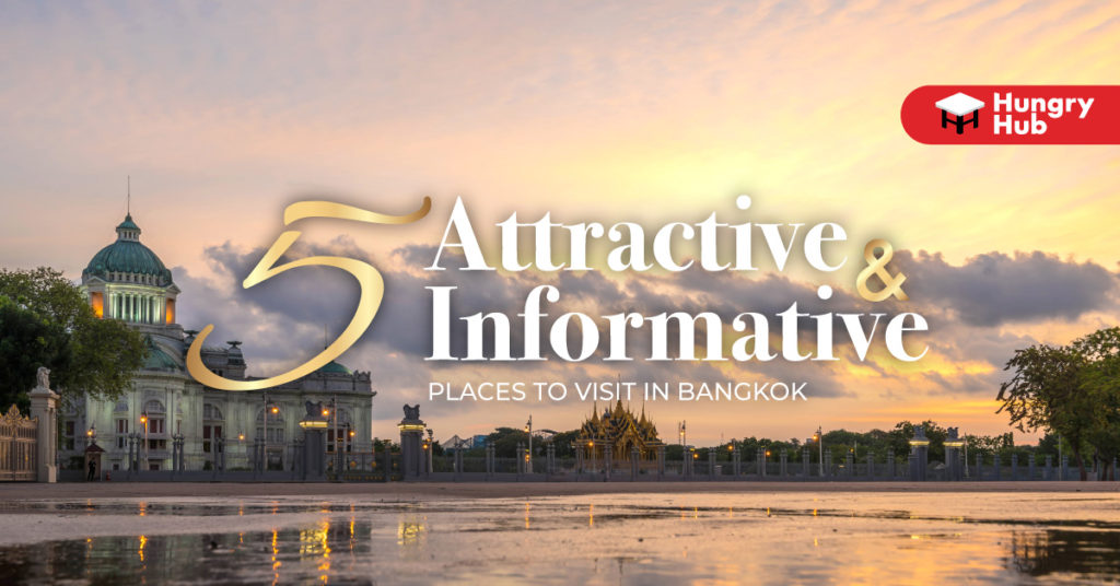 5 Entertaining and Attractive Places to Visit in Bangkok places to visit in bangkok