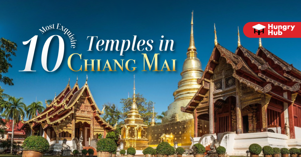 Top 10 Must-Visit Temples in Chiang Mai Temples in Chiang Mai