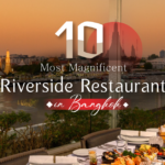 Top 10 Riverside Restaurants in Bangkok with Superb View