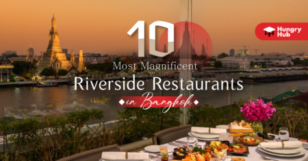 Top 10 Riverside Restaurants In Bangkok With Superb View Hungry Hub Blog   Cover Blog10 Riverside Restaurants In Bangkok 450x236 