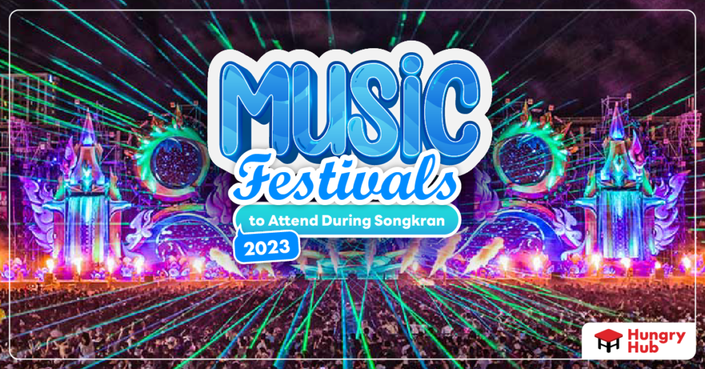 Top 5 Must-Attend Music Festivals During Songkran 2023 cover picture