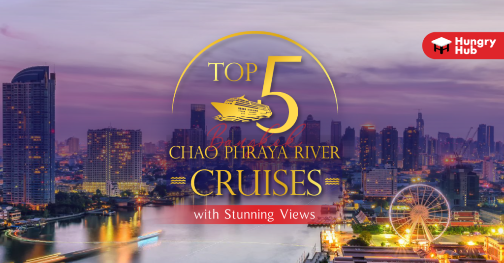 Admire Wonderful Architectures with These 5 Chao Phraya River Cruises Chao Phraya River Cruises