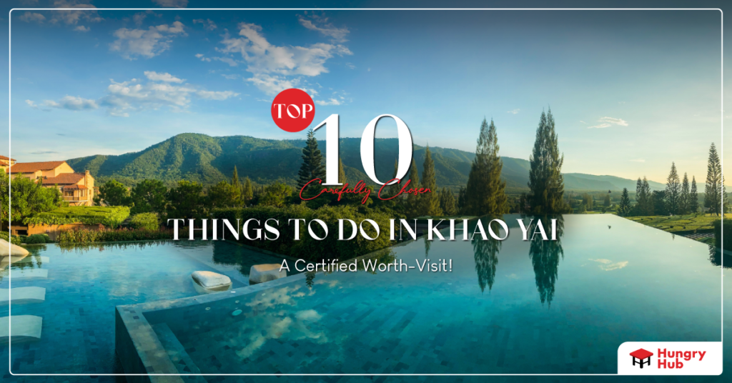 Top 10 Carefully Selected Things to Do in Khao Yai: A Certified Worth-Visit! Khao Yai