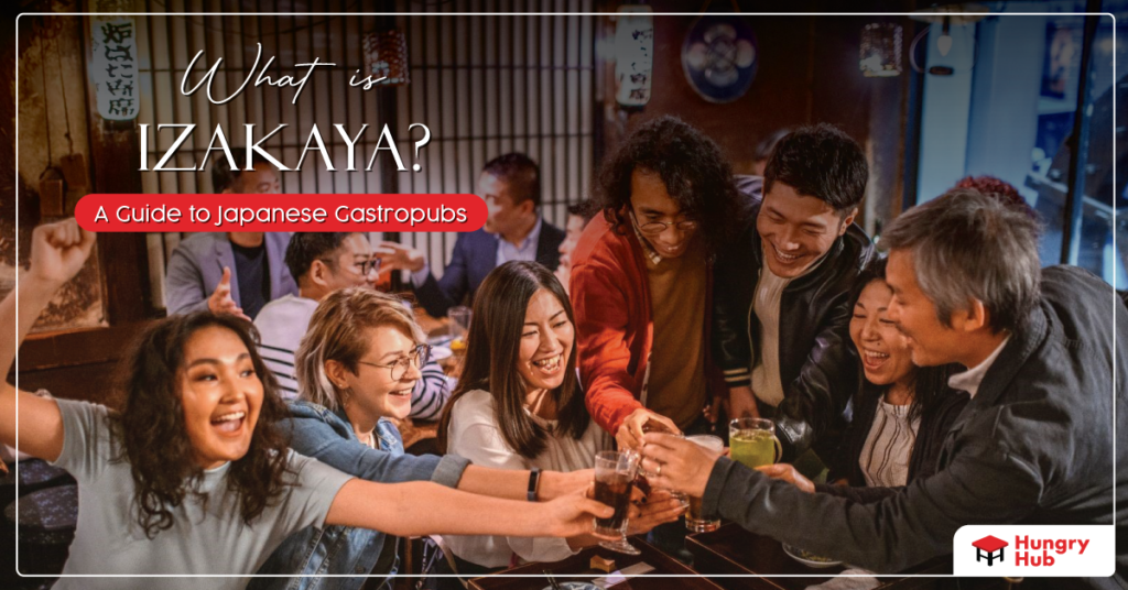 What is Izakaya: A Guide to Japanese Gastropubs What is Izakaya