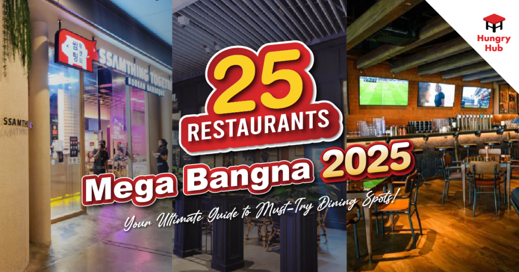 Top 25 Mega Bangna Restaurants in 2025: Your Ultimate Guide to Must-Try Dining Spots! Mega Bangna restaurants_2025_Blog Cover