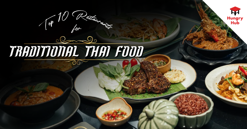 10 Best Restaurants for Traditional Thai Food: Authentic Deliciousness
