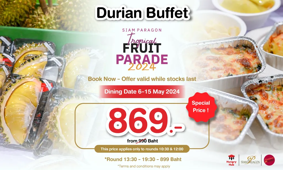 Siam Paragon Tropical Fruit Parade 2024 x Hungry Hub บุฟเฟ่ต์ทุเรียน 2567