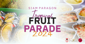 Siam-Paragon-Tropical-Fruit-Parade-2024-Hungry-Hub