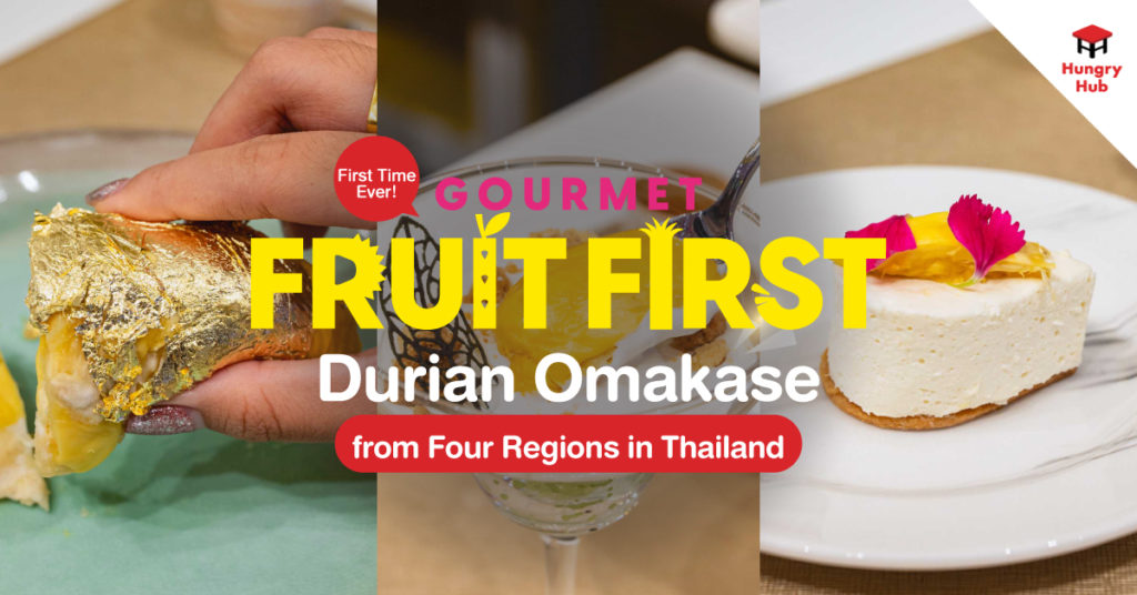 First Time Ever! Premium Durian Omakase from Four Regions in Thailand at Emsphere