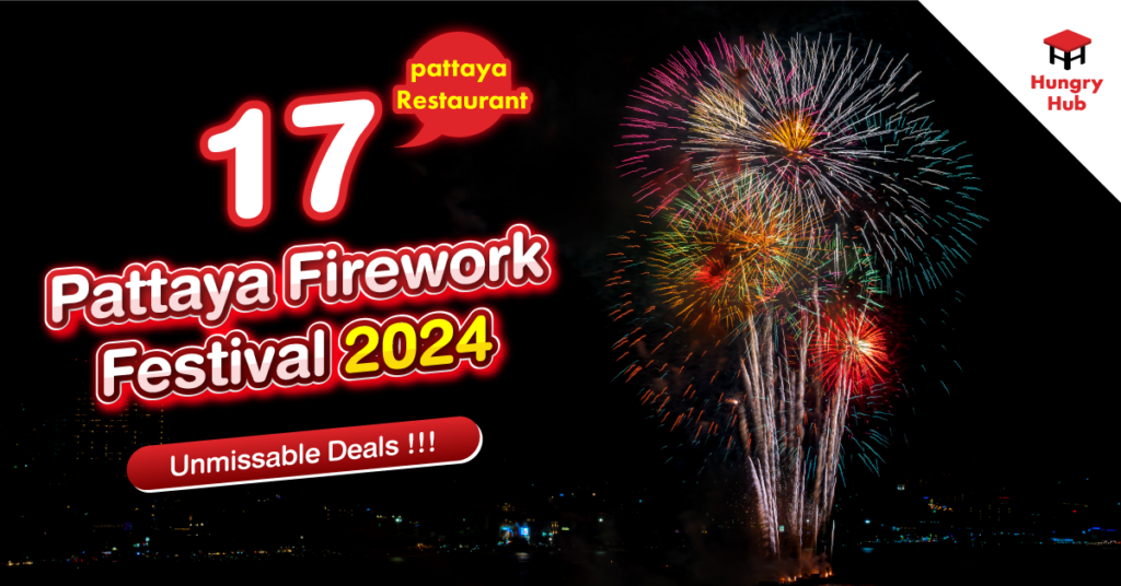 17 Pattaya Restaurants with Unmissable Deals for Watching Pattaya Fireworks Festival 2024