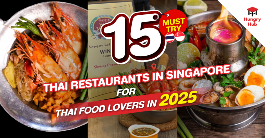 15 Must-Try Thai Restaurants in Singapore for Thai Food Lovers in 2025