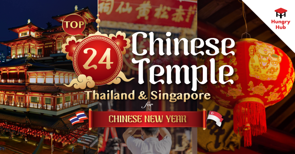 Top 24 Chinese Temples in Thailand & Singapore for Chinese New Year 2025