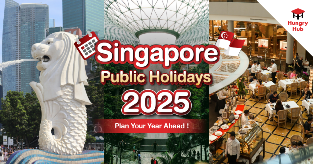 Singapore Public Holidays 2025: Plan Your Year Ahead