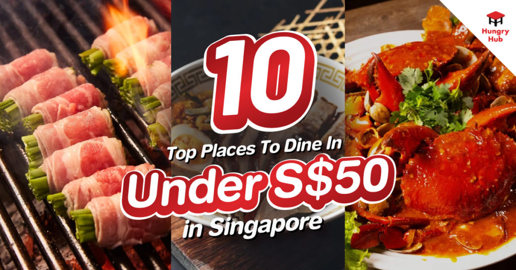 Top Places to Dine in Singapore Under S$50 in 2025