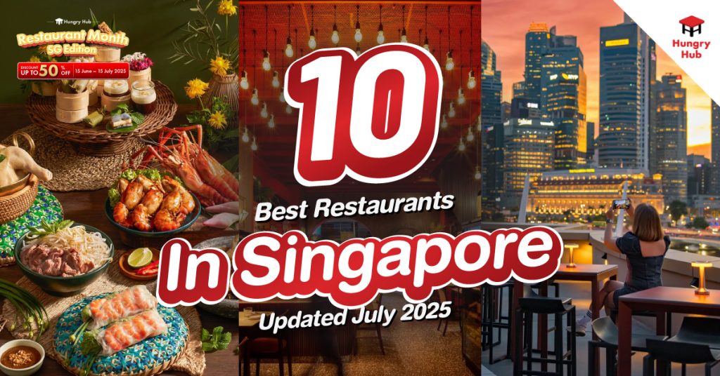 10 Best Restaurants In Singapore July 2025